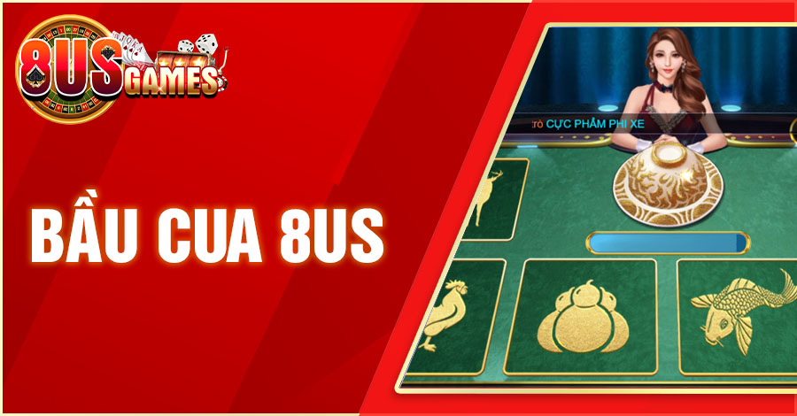 bau cua 8us 2 8US.VN