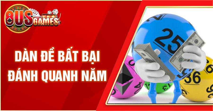 Bí Quyết Tìm Dàn Đề Bất Bại Đánh Quanh Năm Có Thưởng 1 8US.VN dan de bat bai danh quanh nam 8US.VN
