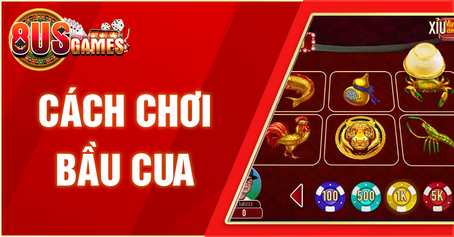 cach choi bau cua 8US.VN